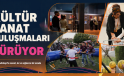 KÜLTÜR SANAT BULUŞMALARI SÜRÜYOR