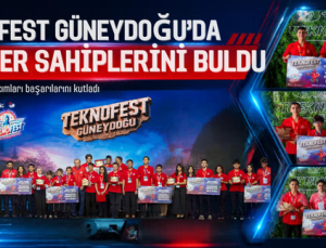 TEKNOFEST GÜNEYDOĞU’DA ÖDÜLLER SAHİPLERİNİ BULDU