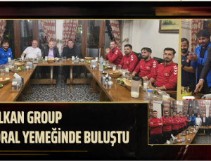 VOLKAN GROUP MORAL YEMEĞİNDE BULUŞTU