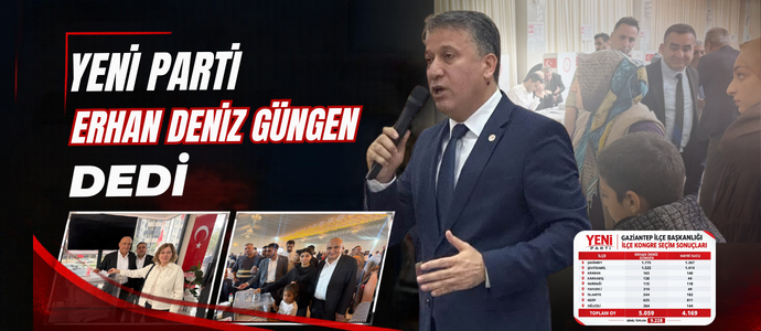 YENİ PARTİ ERHAN DENİZ GÜNGEN DEDİ