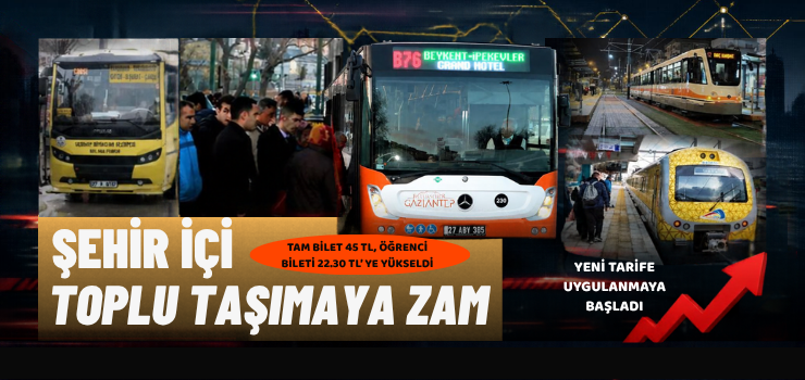 ŞEHİR İÇİ TOPLU TAŞIMAYA ZAM