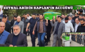 GAHİB BAŞKANI ZEYNAL ABİDİN KAPLAN’IN ACI GÜNÜ